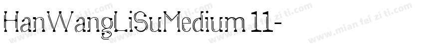 HanWangLiSuMedium 11字体转换